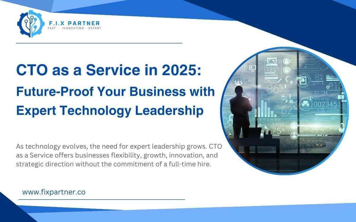 CTO as a Service in 2025: Future-Proof Your Business with Expert Technology Leadership