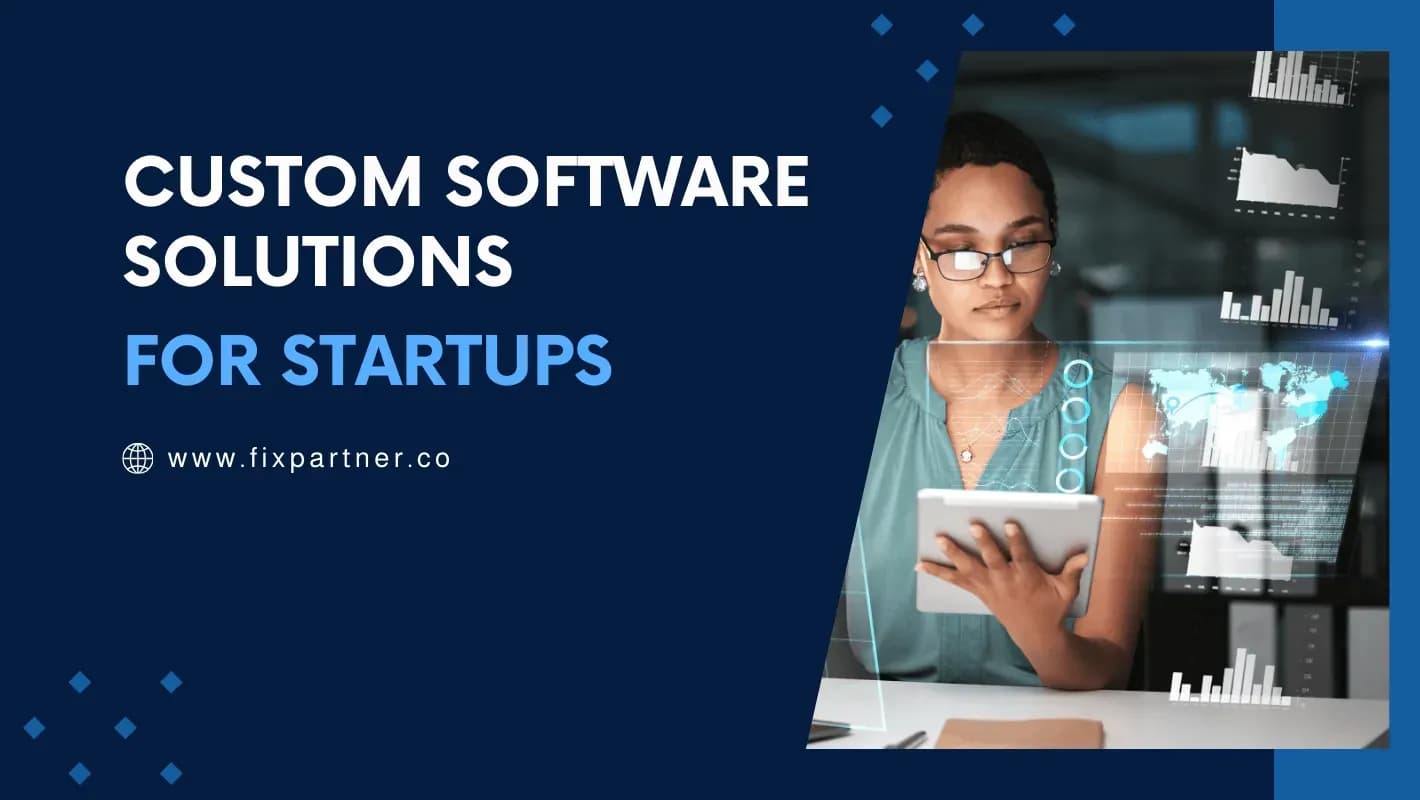 Custom Software Solutions for Startups