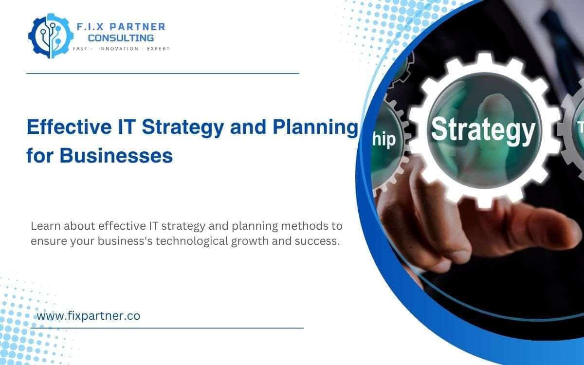 Effective IT Strategy and Planning for Businesses