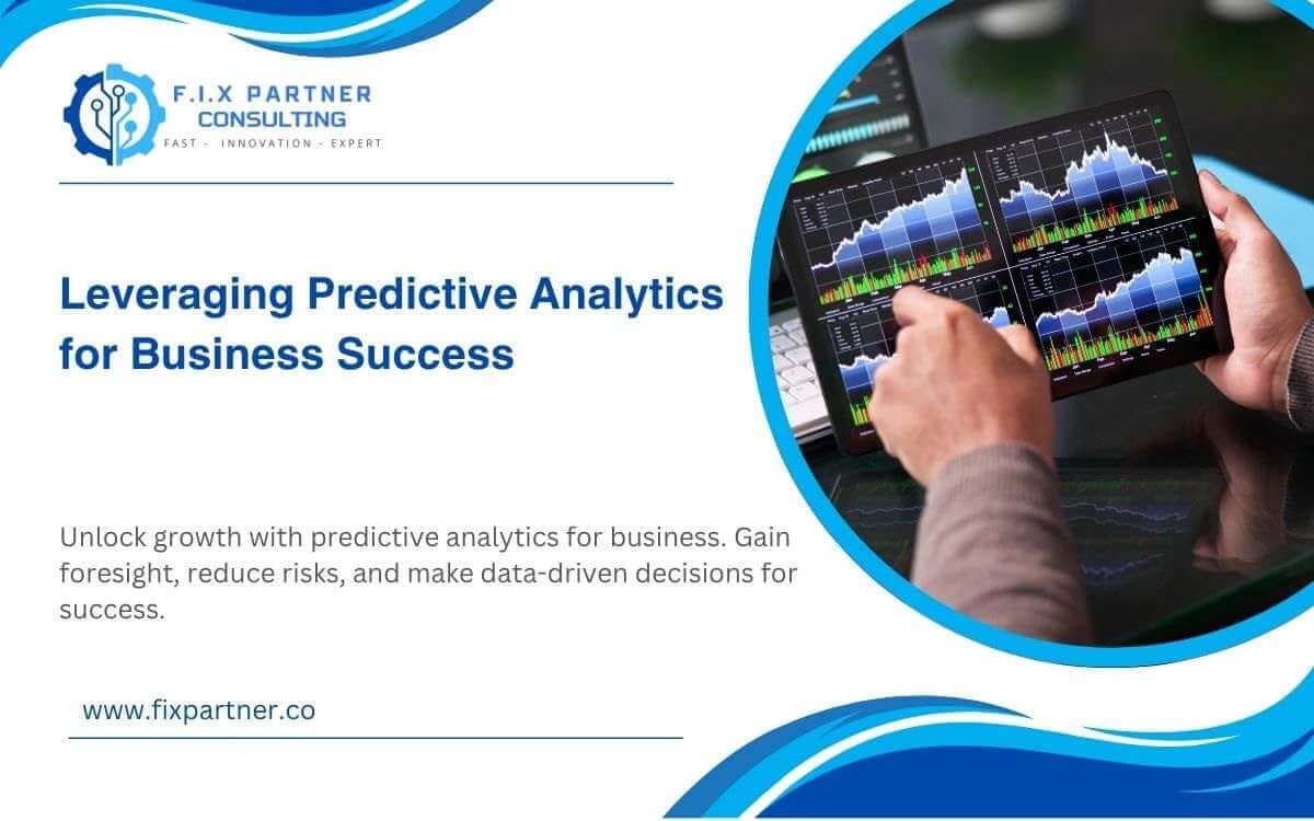 Leveraging Predictive Analytics for Business Success
