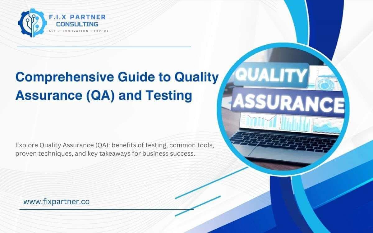 Comprehensive Guide to Quality Assurance (QA) and Testing