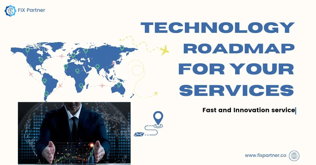 Technology roadmap for your services