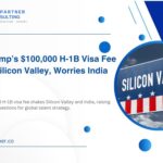 $100,000 H-1B Visa Fee Shakes Silicon Valley, Worries India